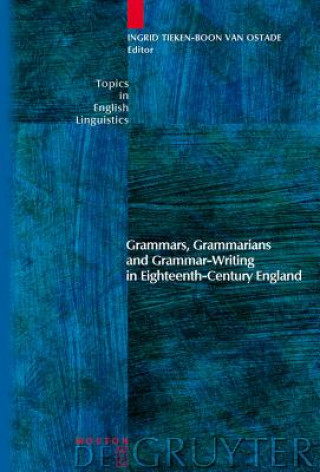 Carte Grammars, Grammarians and Grammar-Writing in Eighteenth-Century England Ingrid Tieken-Boon Van Ostade