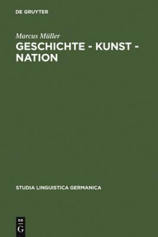 Könyv Geschichte - Kunst - Nation Marcus Muller