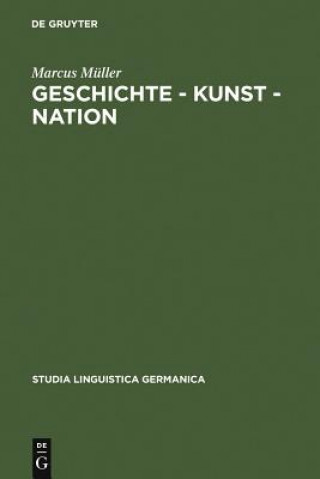 Knjiga Geschichte - Kunst - Nation Marcus Muller