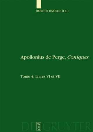 Könyv Livres VI et VII. Commentaire historique et mathematique, edition et traduction du texte arabe Roshdi Rashed