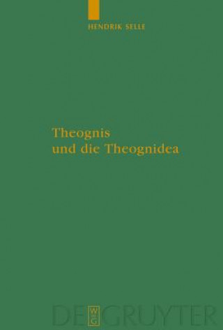 Livre Theognis und die Theognidea Hendrik Selle