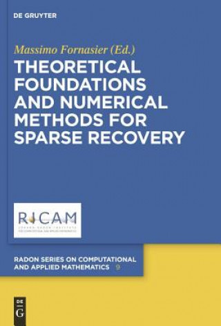 Kniha Theoretical Foundations and Numerical Methods for Sparse Recovery Massimo Fornasier