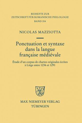 Könyv Ponctuation et syntaxe dans la langue francaise medievale Nicolas Mazziotta