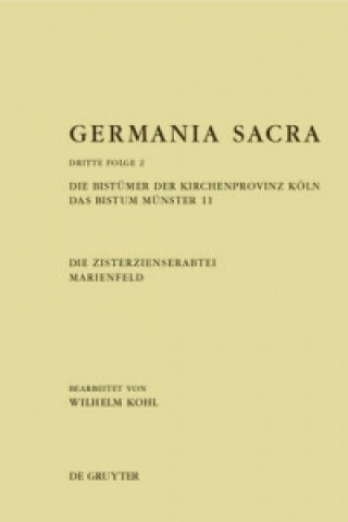 Książka Bistumer der Kirchenprovinz Koeln. Das Bistum Munster 11. Die Zisterzienserabtei Marienfeld Wilhelm Kohl