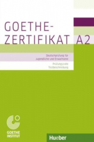 Könyv Goethe-Zertifikat A2 - Deutschprufung fur Jugendliche und Erwachsene Michaela Perlmann-Balme