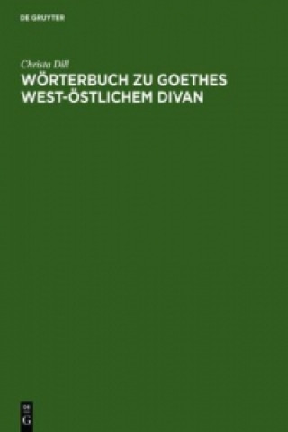 Carte Woerterbuch Zu Goethes West-OEstlichem Divan Christa Dill
