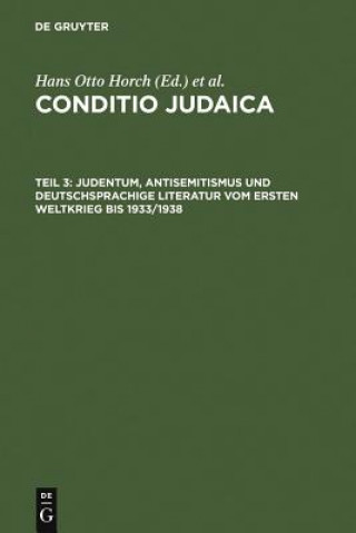 Kniha Judentum, Antisemitismus und deutschsprachige Literatur vom Ersten Weltkrieg bis 1933/1938 Horst Denkler