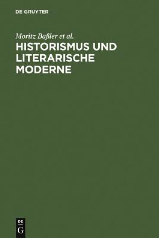 Book Historismus und literarische Moderne Moritz Baler