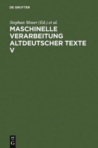 Kniha Maschinelle Verarbeitung altdeutscher Texte V Stephan Moser