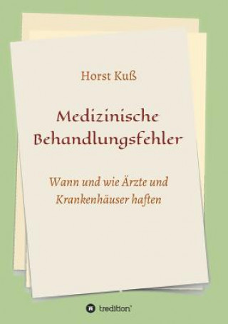 Könyv Medizinische Behandlungsfehler Horst Kuss