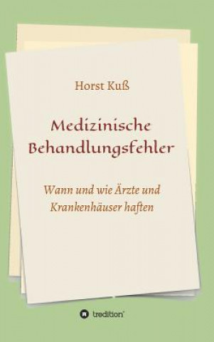 Könyv Medizinische Behandlungsfehler Horst Kuss