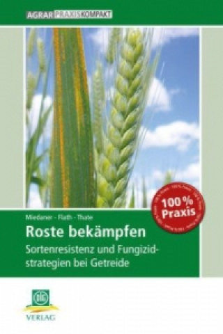 Livre Roste bekämpfen Thomas Miedaner