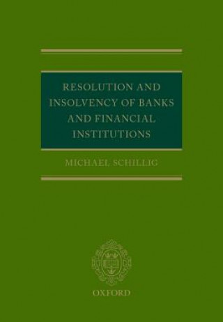 Kniha Resolution and Insolvency of Banks and Financial Institutions Michael Schillig
