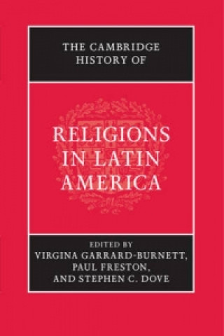 Kniha Cambridge History of Religions in Latin America Virginia Garrard-Burnett
