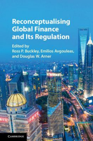 Carte Reconceptualising Global Finance and its Regulation Ross P. Buckley