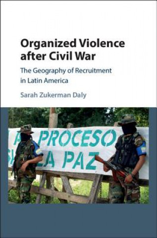 Книга Organized Violence after Civil War Sarah Zukerman Daly