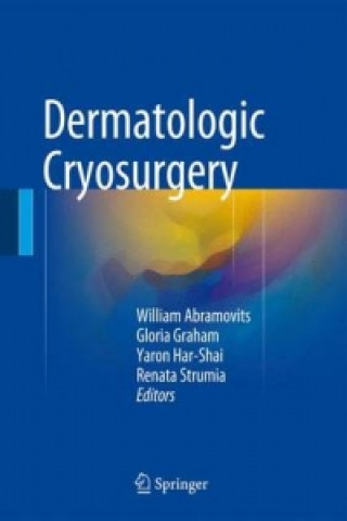 Książka Dermatological Cryosurgery and Cryotherapy William Abramovits