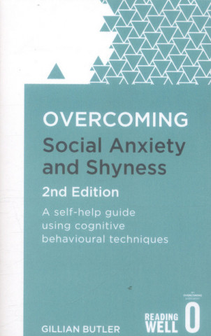 Book Overcoming Social Anxiety and Shyness, 2nd Edition Gillian Butler