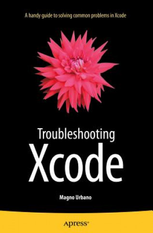 Könyv Troubleshooting Xcode Magno Urbano