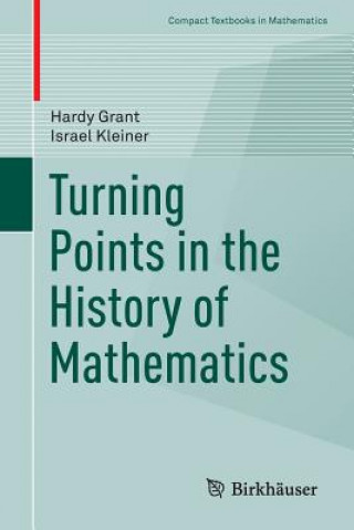 Kniha Turning Points in the History of Mathematics Hardy Grant