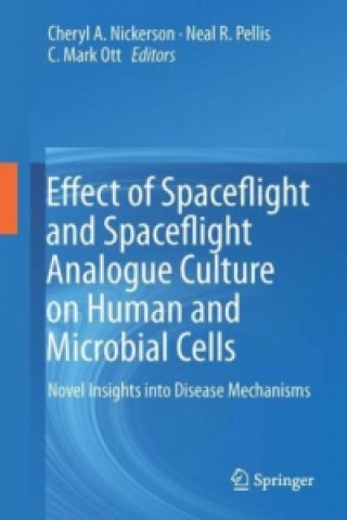 Carte Effect of Spaceflight and Spaceflight Analogue Culture on Human and Microbial Cells Cheryl A. Nickerson