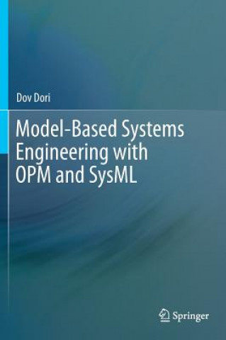 Kniha Model-Based Systems Engineering with OPM and SysML Dov Dori