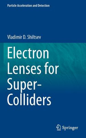 Livre Electron Lenses for Super-Colliders Vladimir D. Shiltsev