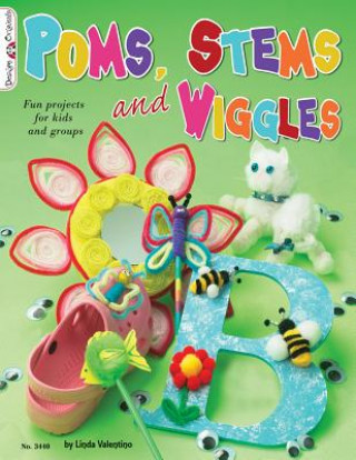 Livre Poms, Stems and Wiggles Linda Valentino