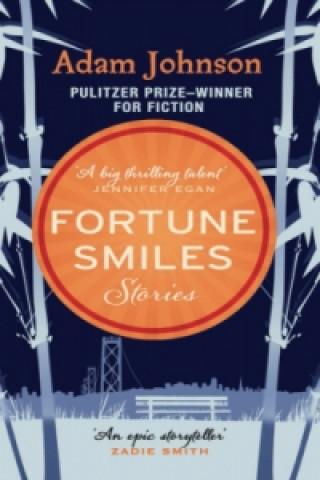 Könyv Fortune Smiles: Stories Adam Johnson
