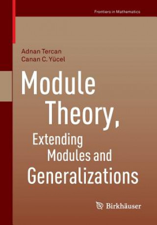 Book Module Theory, Extending Modules and Generalizations Adnan Tercan