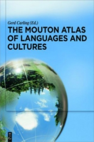 Kniha Mouton Atlas of Languages and Cultures Gerd Carling