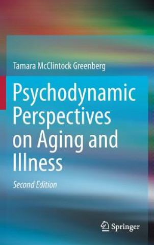 Carte Psychodynamic Perspectives on Aging and Illness Tamara McClintock Greenberg