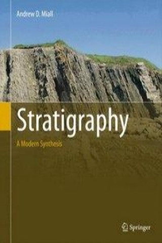 Carte Stratigraphy: A Modern Synthesis Andrew Miall
