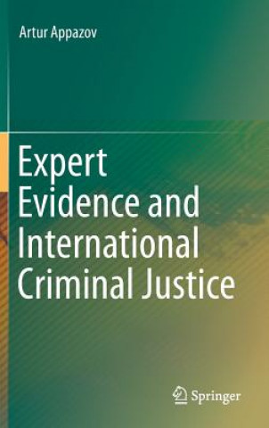 Carte Expert Evidence and International Criminal Justice Artur Appazov