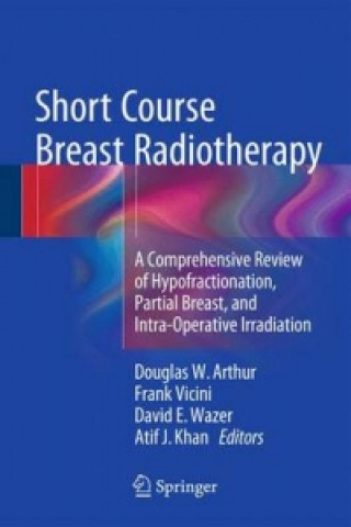 Carte Short Course Breast Radiotherapy Douglas W. Arthur