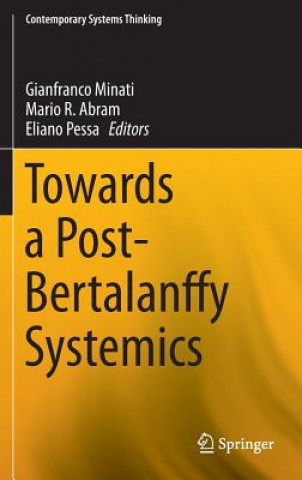 Kniha Towards a Post-Bertalanffy Systemics Gianfranco Minati