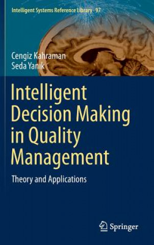 Kniha Intelligent Decision Making in Quality Management Cengiz Kahraman