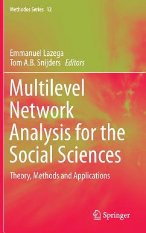 Livre Multilevel Network Analysis for the Social Sciences Emmanuel Lazega