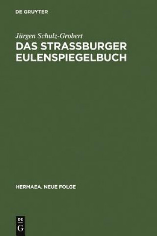 Carte Das Strassburger Eulenspiegelbuch Jurgen Schulz-Grobert