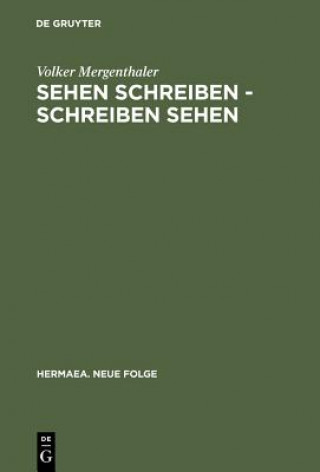 Książka Sehen schreiben - Schreiben sehen Volker Mergenthaler