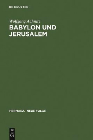 Buch Babylon Und Jerusalem Wolfgang Achnitz