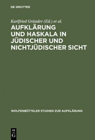 Könyv Aufklarung Und Haskala in Judischer Und Nichtjudischer Sicht Karlfried Gründer