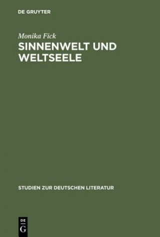 Livre Sinnenwelt und Weltseele Monika Fick