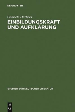 Knjiga Einbildungskraft und Aufklarung Gabriele Durbeck