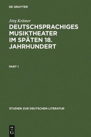 Kniha Deutschsprachiges Musiktheater im spaten 18. Jahrhundert Jorg Kramer
