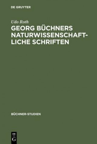 Kniha Georg Buchners naturwissenschaftliche Schriften Udo Roth