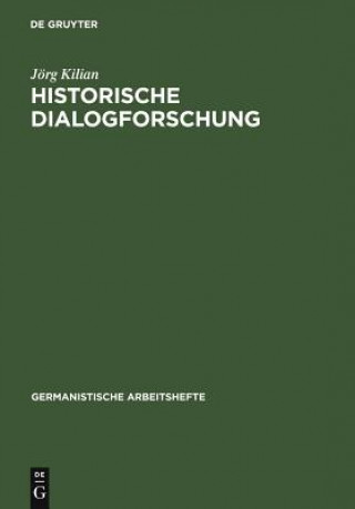 Kniha Historische Dialogforschung Jörg Kilian