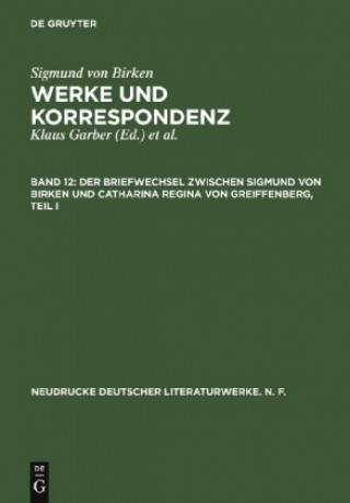 Carte Der Briefwechsel Zwischen Sigmund Von Birken Und Catharina Regina Von Greiffenberg Hartmut Laufhütte