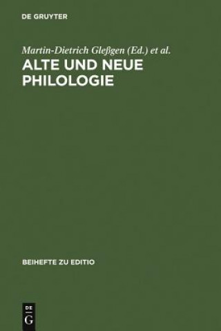 Kniha Alte und neue Philologie Martin-Dietrich Gleßgen