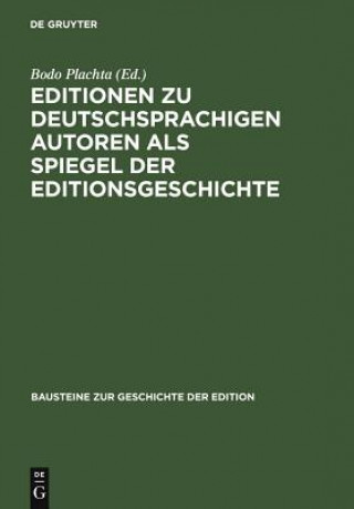 Kniha Editionen Zu Deutschsprachigen Autoren ALS Spiegel Der Editionsgeschichte Rüdiger Nutt-Kofoth